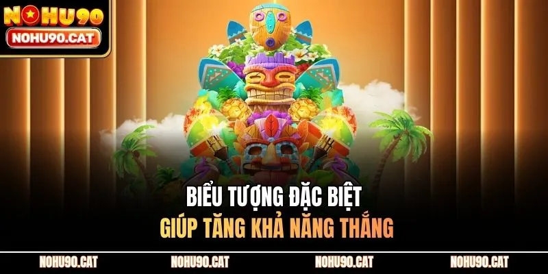 Biểu tượng đặc biệt giúp tăng khả năng thắng