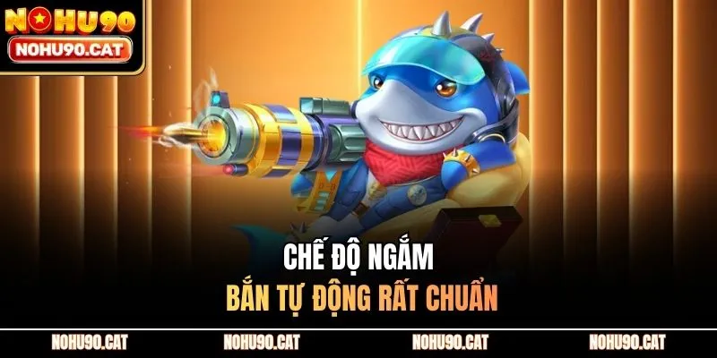 Chế độ ngắm bắn tự động rất chuẩn