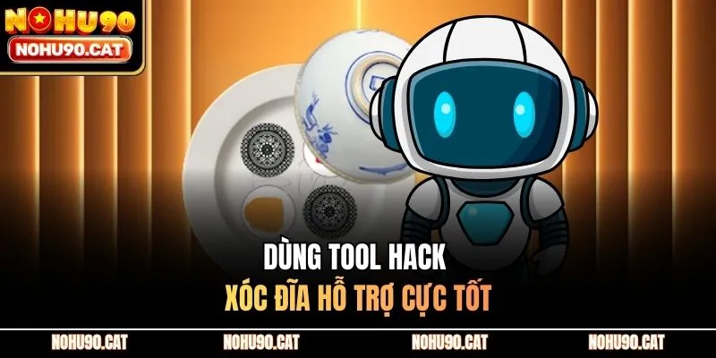 Dùng tool hack xóc đĩa hỗ trợ cực tốt